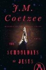 J. M. Coetzee - The Schooldays of Jesus