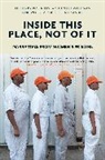 Michelle Alexander, Robin Levi, Voice of Witness, Ayelet Waldman, Ayelet Levi Waldman, Voice of Witness - Inside This Place, Not of It
