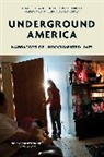 Peter Orner, Luis Alberto Urrea, Voice of Witness, Voice of Witness, Peter Orner, Orner Peter - Underground America