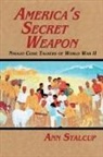 Ann Stalcup - America's Secret Weapon