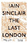 Iain Sinclair - Last London