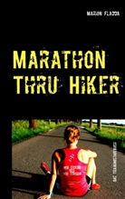Marion Fladda - Marathon Thru Hiker