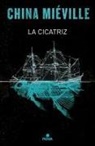 China Miaeville, China Mieville, China Miéville - La cicatriz/ The Scar