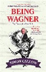 Simon Callow - Being Wagner