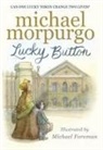 Michael Morpurgo, Sir Michael Morpurgo, Michael Foreman, Foreman Michael - Lucky Button