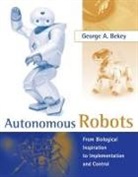 George A Bekey, George A. Bekey, George A. (Professor Emeritus Bekey, Ronald C. Arkin - Autonomous Robots