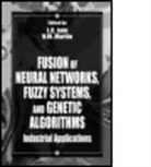 B. Mikac, L. C. Jain, Lakhmi C. Jain, Lakhmi C. (University of South Australia Jain, Prof. Lakhmi C. Jain, N. M. Martin... - Fusion of Neural Networks, Fuzzy Systems and Genetic Algorithms