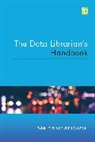 Robin Rice, Robin (University of Edinburgh) Rice, Robin C. Rice, John Southall, John (Bodleian Libraries) Southall - The Data Librarian’s Handbook