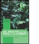 Sven Wunder, Sven (Center for International Forestry Research Wunder, Wunder Sven - Oil Wealth and the Fate of the Forest