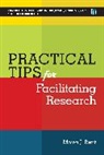 Moira J. Bent - Practical Tips for Facilitating Research