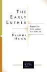 Berndt Hamm - The Early Luther