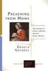 Gracia Grindal, Gracia M. Grindal - Preaching from Home: The Stories of Seven Lutheran Women Hymn Writers
