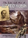 Alfred Kubin - Life and Art of Alfred Kubin