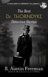 R. Austin Freeman, R. Austin/ Bleiler Freeman, E. F. Bleiler - Best Dr. Thorndyke Detective Stories