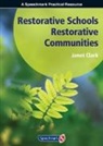Janet Clark, Janet Clark - Restorative Schools, Restorative Communities