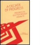 Arnold I. Goldberg, Arnold I. (Chicago Institute for Psychoanalysis Goldberg, Goldberg Arnold I. - Progress in Self Psychology, V. 10
