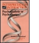 Merton M. Gill, Jerome D. Oremland, Merton M. Gill, Gill Merton M., Jerome D. Oremland, Oremland Jerome D. - Interpretation and Interaction