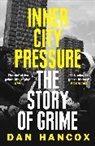 Dan Hancox, Hancox Dan - Inner City Pressure