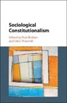 Dr. Paul Thornhill Blokker, Paul Blokker, Paul Thornhill Blokker, Dr. Paul Blokker, Paul Blokker, Chris Thornhill... - Sociological Constitutionalism