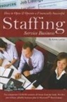 Kriste Lorette, Kriste Lorette, Kristie Lorette - How to Open & Operate a Financially Successful Staffing Service Business