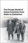 Maria Rogacheva, Maria (College of William and Mary Rogacheva, Maria A. Rogacheva, Rogacheva Maria - Private World of Soviet Scientists From Stalin to Gorbachev