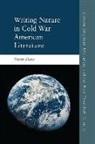 Sarah Daw, Sarah (Lecturer in English Daw, Daw Sarah - Writing Nature in Cold War American Literature