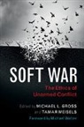 Michael L. Gross, Michael L. (University of Haifa Gross, Michael L Gross, Michael L. Gross, Michael L. (University of Haifa Gross, Gross Michael L.... - Soft War