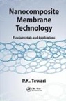 Tewari, P.K. Tewari, P.k. (Bhabha Atomic Research Centre Tewari - Nanocomposite Membrane Technology