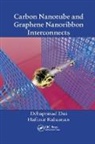 Das, Debaprasad Das, Debaprasad Rahaman Das, Das Debaprasad, Hafizur Rahaman, Rahaman Hafizur - Carbon Nanotube and Graphene Nanoribbon Interconnects