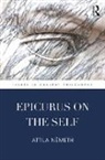 Attila Nemeth, Attila (Eoetvoes Lorand University Nemeth, Attila Németh, Attila NTmeth - Epicurus on the Self