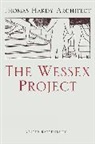 Kester Rattenbury, Rattenbury Kester - Wessex Project: Thomas Hardy, Architect