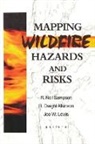 R. Dwight Atkinson, Atkinson R. Dwight, Joe W. Lewis, Joe W. (University of Delaware Lewis, Lewis Joe W., R Neil Sampson... - Mapping Wildfire Hazards and Risks
