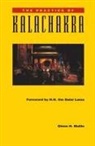 Dalai Lama, H.H. the Fourteenth Dalai Lama, glenn h Mullin, Glenn H. Mullin - The Practice of Kalachakra