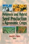 Amarjit (Central Plains Crop Tech Basra, Amarjit (Punjab Agricultural University Basra, Amarjit S. Basra, Amarjit Basra, Amarjit (Punjab Agricultural University Basra, Amarjit S. Basra... - Heterosis and Hybrid Seed Production in Agronomic Crops