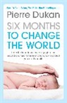 Dr. Pierre Dukan - Six Months to Change the World