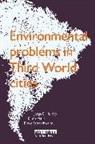 Jorge E. Hardoy, Hardoy Jorge E., Diana Mitlin, Mitlin Diana, David Satterthwaite, Satterthwaite David - Environmental Problems in Third World Cities