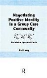 Jerome Beker, Beker Jerome, Zvi Levy - Negotiating Positive Identity in a Group Care Community