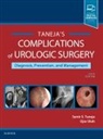 Ojas Shah, Shah Ojas, Samir Taneja, Samir S Taneja, Samir S. Taneja, Samir S. (The James M. Neissa and Janet Riha Neissa Professor of Urologic Oncology Taneja... - Complications of Urologic Surgery