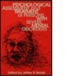 Jeffrey R. Bedell, Bedell Jeffrey R. - Psychological Assessment And Treatment Of Persons With Severe Mental disorders