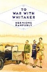 Hermione Ranfurly, Ranfurly Hermione - To War With Whitaker