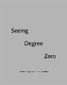 Ryan Manghani Bishop, Bishop Ryan, Ryan Bishop, Sunil Manghani - Seeing Degree Zero
