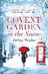 Jules Wake, Wake Jules - Covent Garden in the Snow