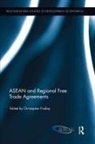 Christopher Findlay, Christopher (University of Adelaide Findlay, Christopher Findlay, Christopher (University of Adelaide Findlay - Asean and Regional Free Trade Agreements