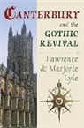 H. M Lyle, Lawrence Lyle, Marjorie Lyle - Canterbury and the Gothic Revival