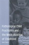 Sami Timimi, Timimi Sami - Pathological Child Psychiatry and the Medicalization of Childhood