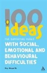 Roy Howarth, Howarth Roy - 100 Ideas for Supporting Pupils with Social, Emotional and