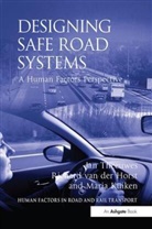 Richard van der Horst, Maria Kuiken, THEEUWES, Jan Theeuwes, Jan Horst Theeuwes, Jan Van Der Horst Theeuwes... - Designing Safe Road Systems