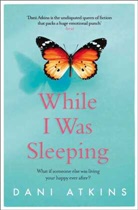 Dani Atkins, Atkins Dani, Dani Atkins - While I Was Sleeping