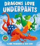 Claire Freedman, Claire Freedman, Freedman Claire, Ben Cort, Cort Ben - Dragons Love Underpants