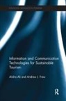 Alisha Ali, Alisha (Sheffield Hallam University Ali, Alisha Frew Ali, Andrew Frew, Andrew J (St Margarets University College) Frew, Andrew J. Frew... - Information and Communication Technologies for Sustainable Tourism